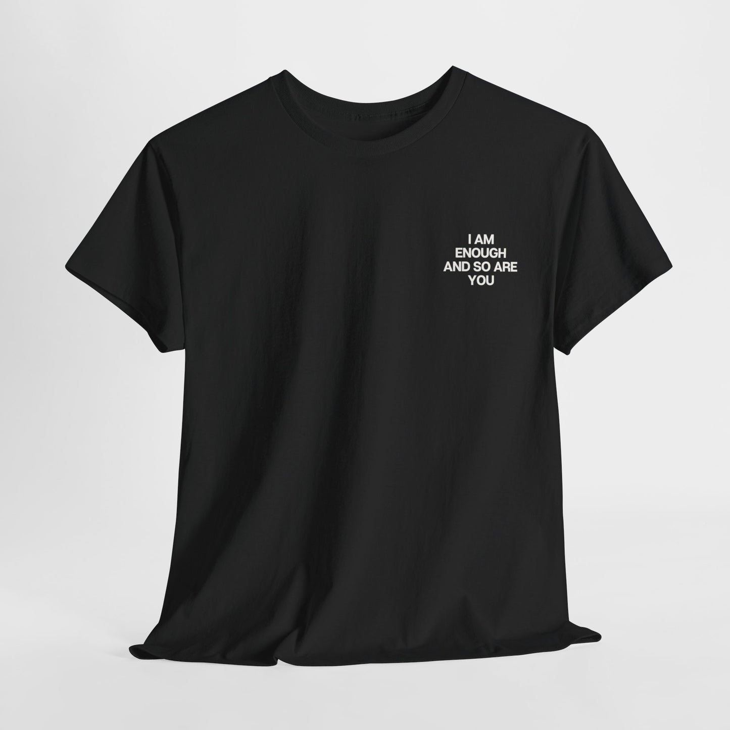 The I Am Enough T-shirt