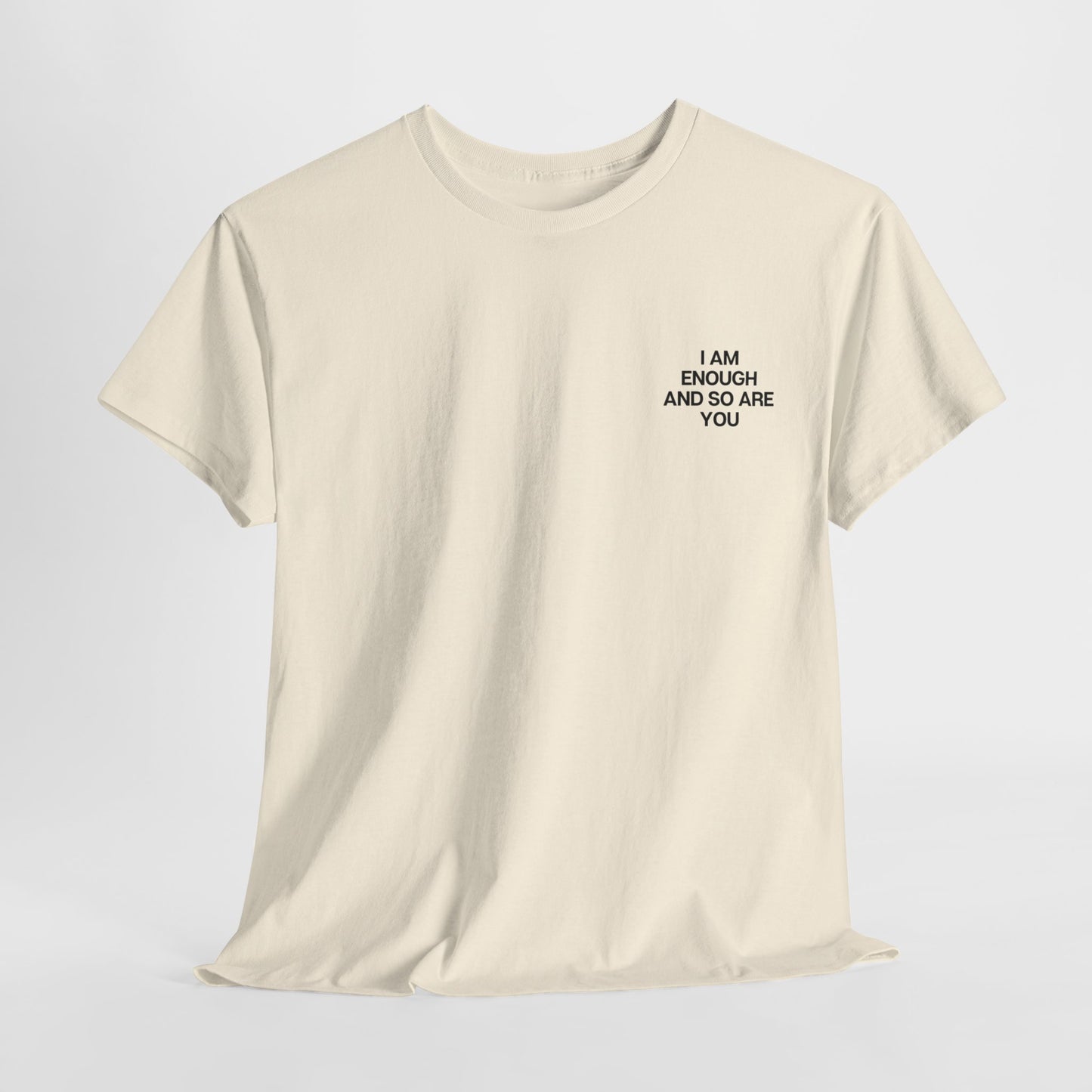 The I Am Enough T-shirt